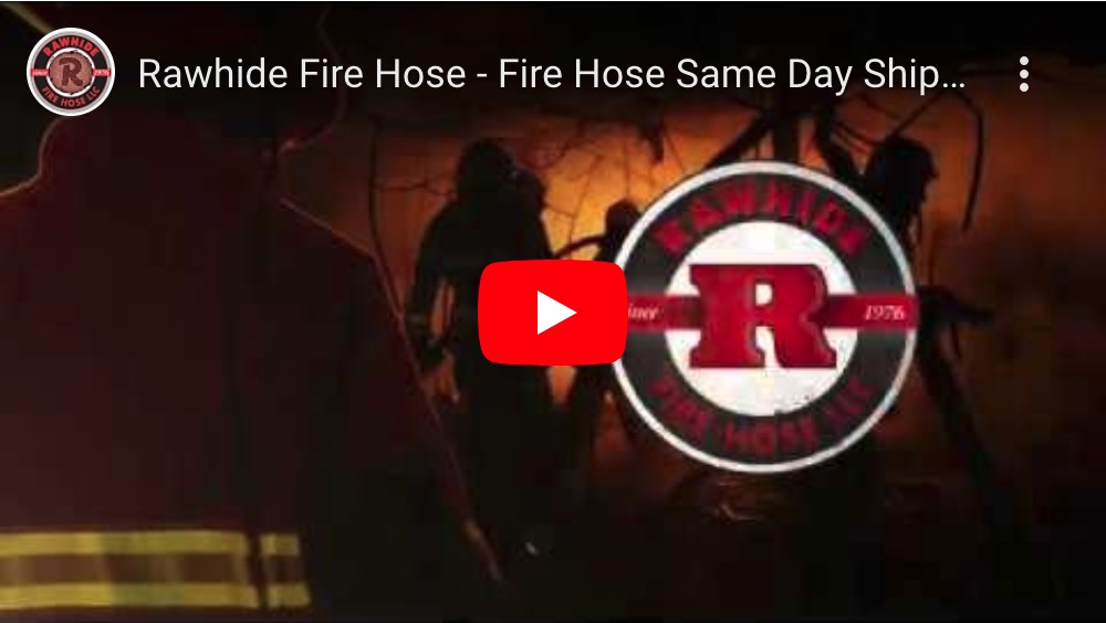 Rawhide Fire Hose - Fire Hose Same Day Shippers